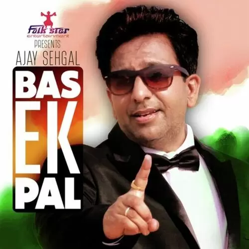 Bas Ek Pal Ajay Sehgal Mp3 Download Song - Mr-Punjab