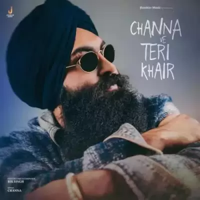 Channa Ve Teri Khair Bir Singh Mp3 Download Song - Mr-Punjab