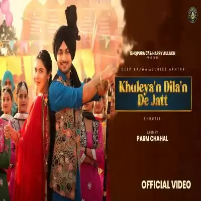 Khuleyan Dilan De Jatt Deep Bajwa Mp3 Download Song - Mr-Punjab