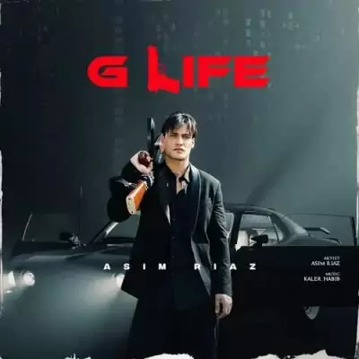 G Life Asim Riaz Mp3 Download Song - Mr-Punjab