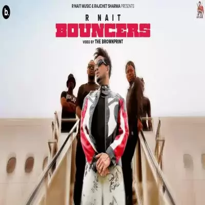 Bouncers R Nait Mp3 Download Song - Mr-Punjab