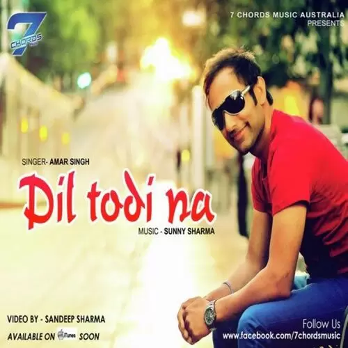 Dil Todi Na Amar Singh Mp3 Download Song - Mr-Punjab