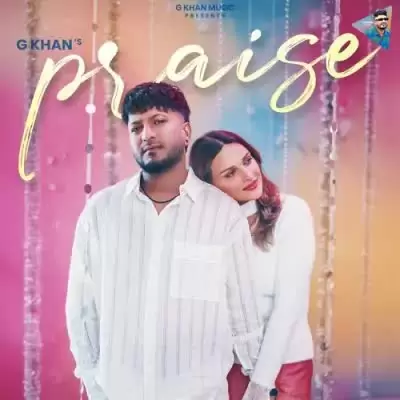 Praise G Khan Mp3 Download Song - Mr-Punjab