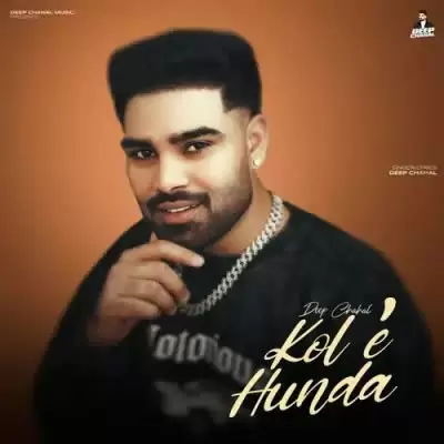 Kol E Hunda Deep Chahal Mp3 Download Song - Mr-Punjab