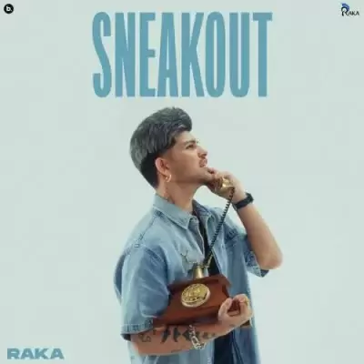 Sneakout Raka Mp3 Download Song - Mr-Punjab