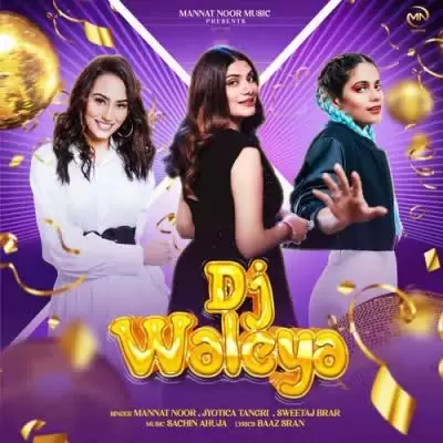 Dj Waleya Mannat Noor Mp3 Download Song - Mr-Punjab