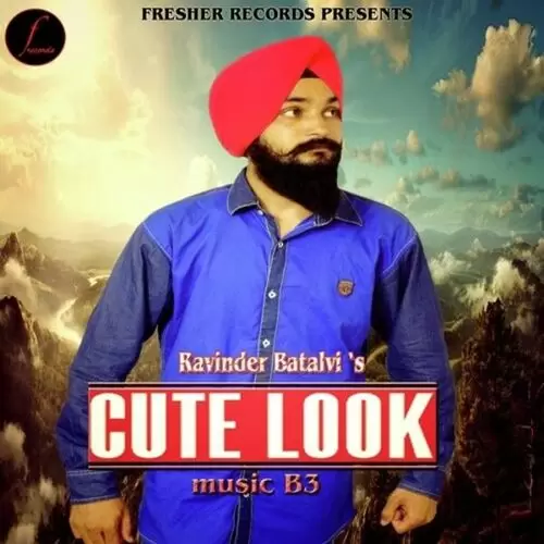 Cute Look Ravinder Batalvi Mp3 Download Song - Mr-Punjab