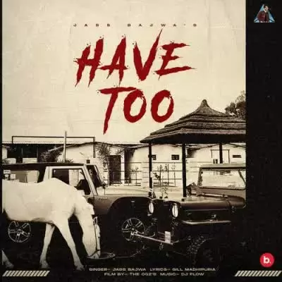 Have Too Jass Bajwa Mp3 Download Song - Mr-Punjab