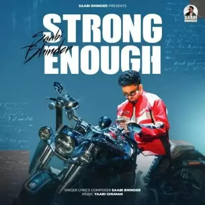 Strong Enough Saabi Bhinder Mp3 Download Song - Mr-Punjab