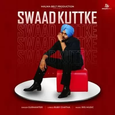 Swaad Kuttke Gurmanter Mp3 Download Song - Mr-Punjab