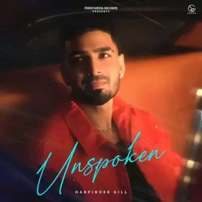Unspoken Harpinder Gill Mp3 Download Song - Mr-Punjab