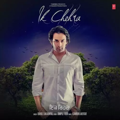 Ik Chehra Rahul Lakhanpal Mp3 Download Song - Mr-Punjab