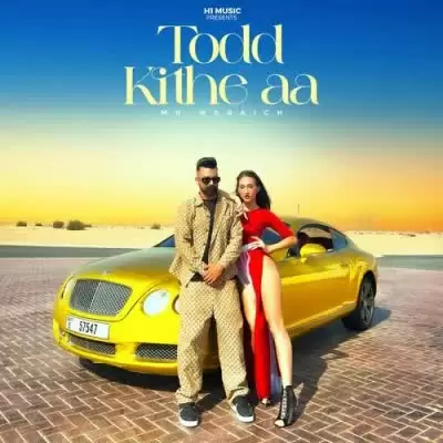 Todd Kithe Aa Mr Waraich Mp3 Download Song - Mr-Punjab