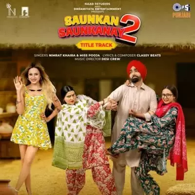 Saunkan Saunkanay 2 Title Track Nimrat Khaira Mp3 Download Song - Mr-Punjab