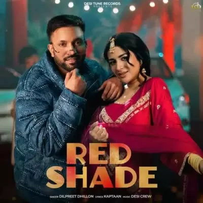 Red Shade Dilpreet Dhillon Mp3 Download Song - Mr-Punjab