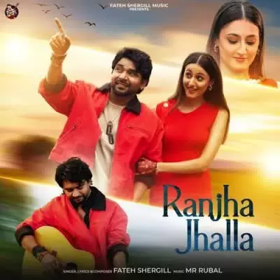 Ranjha Jhalla Fateh Shergill Mp3 Download Song - Mr-Punjab