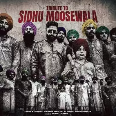 Tribute To Sidhu Moosewala Emiway Bantai Mp3 Download Song - Mr-Punjab