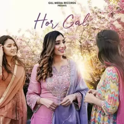 Hor Gal Sarika Gill Mp3 Download Song - Mr-Punjab