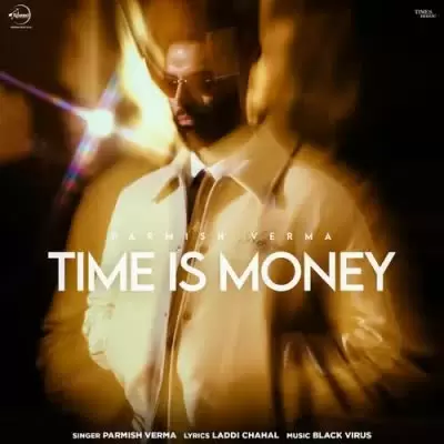Time Is Money Parmish Verma Mp3 Download Song - Mr-Punjab