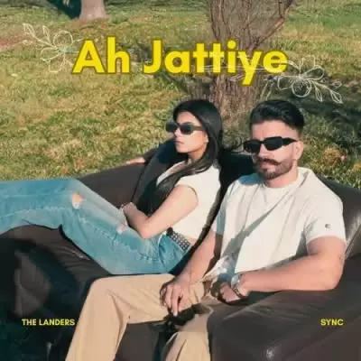 Ah Jattiye The Landers Mp3 Download Song - Mr-Punjab