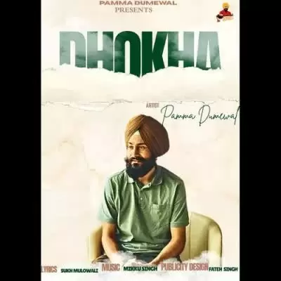 Dhokha Pamma Dumewal Mp3 Download Song - Mr-Punjab