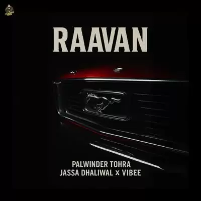 Raavan Palwinder Tohra Mp3 Download Song - Mr-Punjab