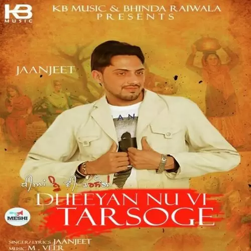 Dheeyan Nu Vi Tarsoge Jaanjeet Mp3 Download Song - Mr-Punjab