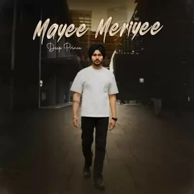 Mayee Meriyee Deep Prince Mp3 Download Song - Mr-Punjab