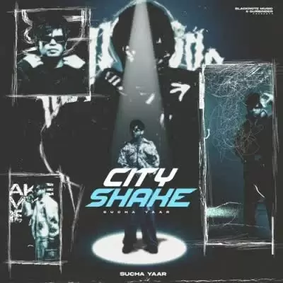City Shake Sucha Yaar Mp3 Download Song - Mr-Punjab