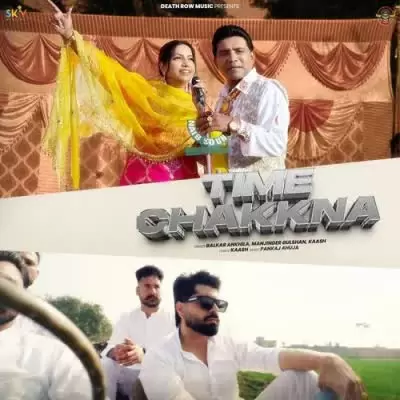 Time Chakkna Balkar Ankhila Mp3 Download Song - Mr-Punjab