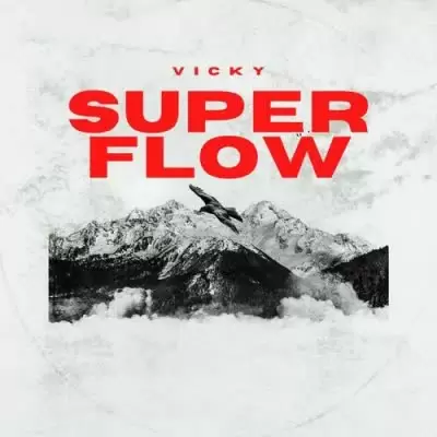 Super Flow Vicky Mp3 Download Song - Mr-Punjab