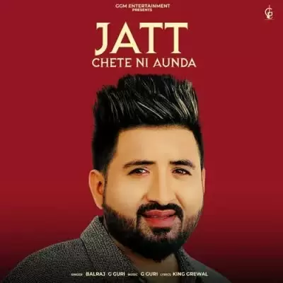 Jatt Chete Ni Aunda Balraj Mp3 Download Song - Mr-Punjab