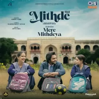 Mere Mithdeya Ammy Virk Mp3 Download Song - Mr-Punjab