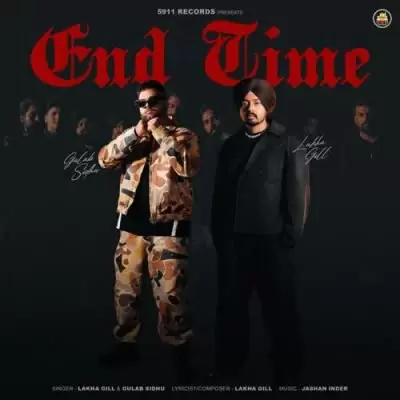 End Time Lakha Gill Mp3 Download Song - Mr-Punjab