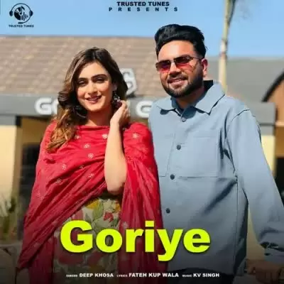 Goriye Deep Khosa Mp3 Download Song - Mr-Punjab