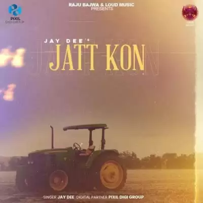 Jatt Kon Jay Dee Mp3 Download Song - Mr-Punjab