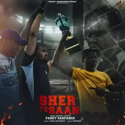 Sher Te Saan Parry Sarpanch Mp3 Download Song - Mr-Punjab