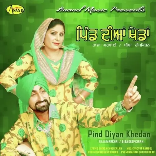 Pind Diyan Khedan Raja Markhai Mp3 Download Song - Mr-Punjab