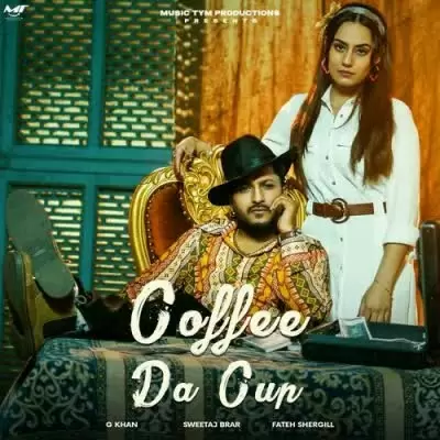 Coffee Da Cup G Khan Mp3 Download Song - Mr-Punjab