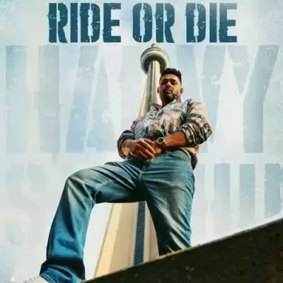 Ride Or Die Harvy Sandhu Mp3 Download Song - Mr-Punjab