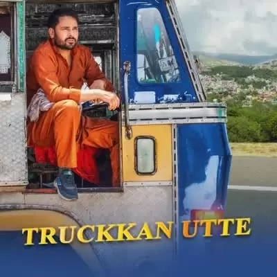 Truckkan Utte Hamraaz Mp3 Download Song - Mr-Punjab