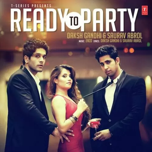 Ready To Party Daksh Gandhi Mp3 Download Song - Mr-Punjab
