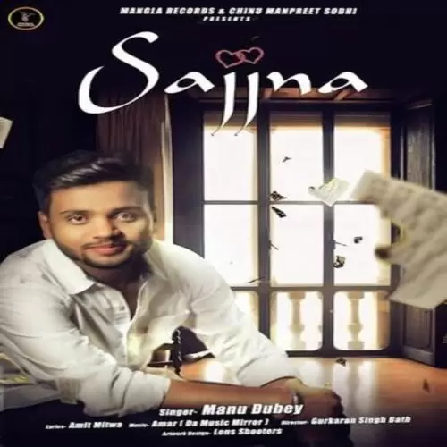 Sajjna Manu Dubey Mp3 Download Song - Mr-Punjab