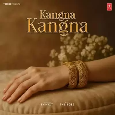 Kangna Kangna Shivjot Mp3 Download Song - Mr-Punjab