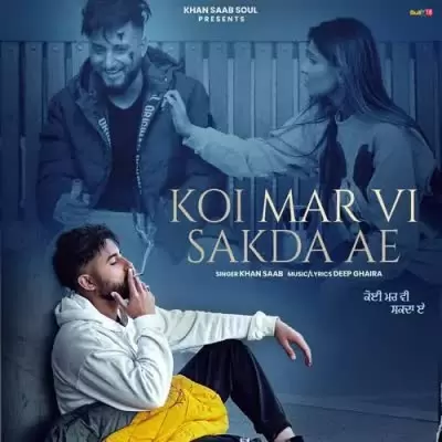 Koi Mar Vi Sakda Ae Khan Saab Mp3 Download Song - Mr-Punjab