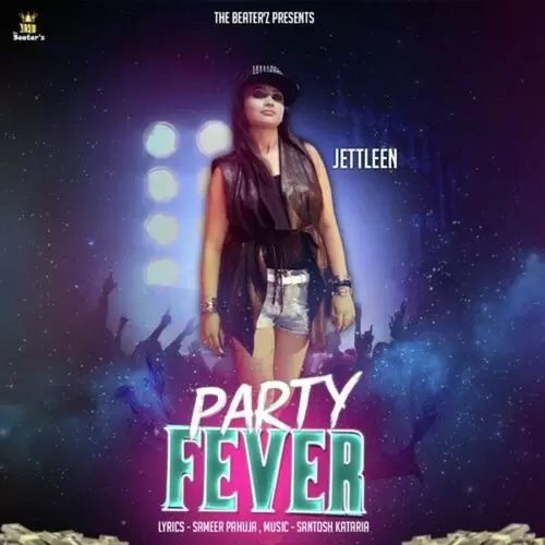 Party Fever Jettleen Mp3 Download Song - Mr-Punjab