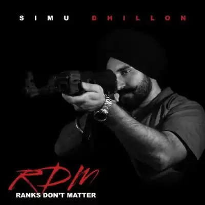 Ranks Dont Matter Simu Dhillon Mp3 Download Song - Mr-Punjab