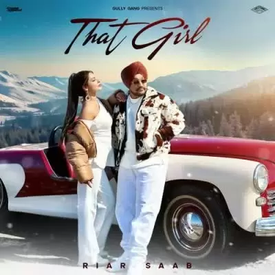 That Girl Riar Saab Mp3 Download Song - Mr-Punjab