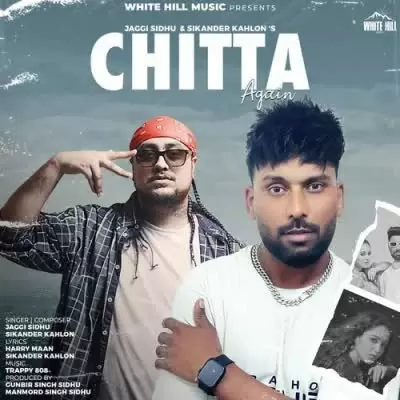Chitta Again Jaggi Sidhu Mp3 Download Song - Mr-Punjab
