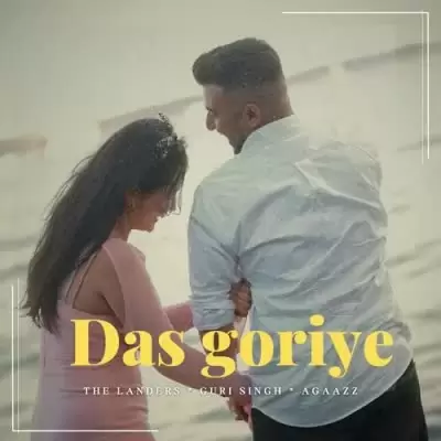 Das Goriye The Landers Mp3 Download Song - Mr-Punjab